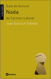 Guía de lectura de 'Nada', Joan Estruch i Tobella - LA GALERA