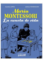 Maria Montessori La Escuela De La Vida