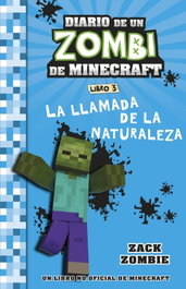 Minecraft. Diario de un zombi de Minecraft. La llamada de la naturaleza, Zack Zombie - Planeta Junior