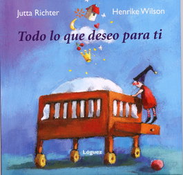 LOGUEZ EDICIONES, Todo lo que deseo para ti - LOGUEZ EDICIONES