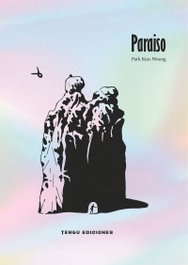 Paraíso, Park, Kun-Woong - TENGU EDICIONES