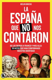 La España que no nos contaron, Belen Bricio - BRUGUERA S.A