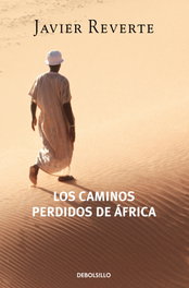 Los caminos perdidos de África, Javier Reverte - DEBOLSILLO