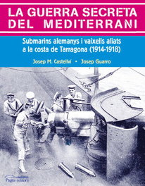 La guerra secreta del mediterrani, Josep Guarro / Josep M. Castellvi - PAGES EDITORS