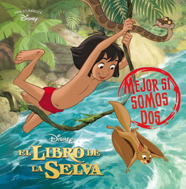 CLIPER El libro de la selva. Mejor si somos dos (Mis Clásicos Disney)