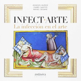 INFECT-ARTE: LA INFECCION EN EL ARTE, VV.AA. - ANDAVIRA