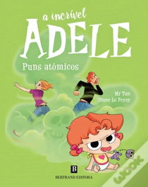 BERTRAND EDITORA A Incrível Adele - Puns atómicos Livro 14