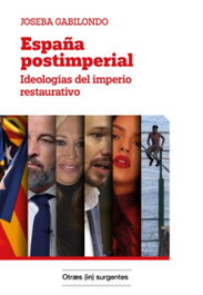 España Postimperial, Joseba Gabilondo - LIBROS DE LA VORAGINE