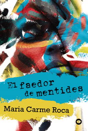 El faedor de mentides, Maria Carme Roca Costa - BARCANOVA