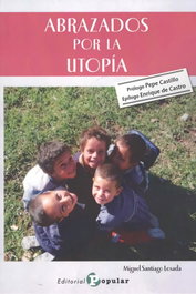 ABRAZADOS POR LA UTOPÍA, Miguel Santiago Losasa - POPULAR