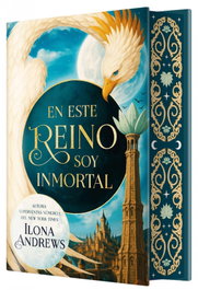 HIDRA, En este reino soy inmortal (EDICIÓN ESPECIAL LIMITADA), Ilona Andrews