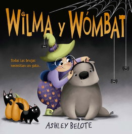 Wilma y Wómbat, Ashley Belote - PICARONA