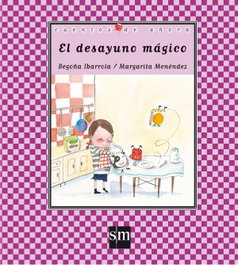 SM, El desayuno mágico - Begoña Ibarrola