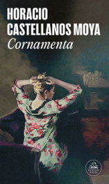 Cornamenta, Horacio Castellanos Moya - RANDOM HOUSE