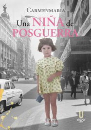 Una niña de posguerra, Carmenmaría - UTOPIA
