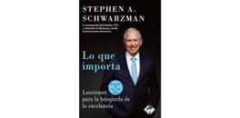 VALOR EDITIONS, Lo que importa, Stephen A. Schwarzman - VALOR EDITIONS