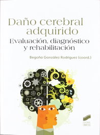 Daño cerebral adquirido, Begoña González Rodríguez - SINTESIS EDITORIAL