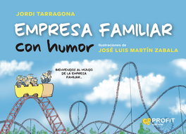PROFIT, Empresa familiar con humor: Las cien principales cuestiones, Jordi Tarragona Coromina