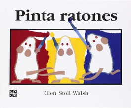 Pinta ratones, Ellen Stoll Walsh - FONDO CULTURA ECONOMICA (FCE)