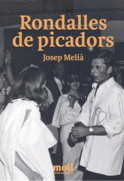 Rondalles de picadors, Josep Melià Pericàs - MOLL EDITORIAL