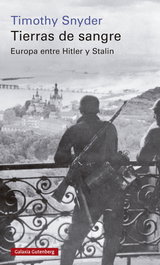 Tierras de sangre, Timothy Snyder - GALAXIA GUTENBERG