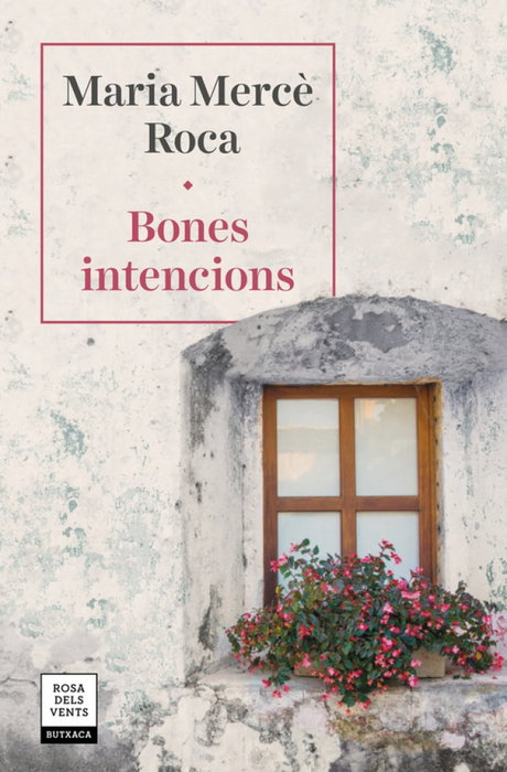 BONES INTENCIONS, Maria Mercè Roca - ROSA DELS VENTS