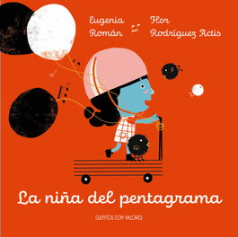 La niña del pentagrama, Eugenia Roman - Editorial Cuentos con Valores