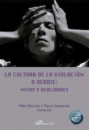 La cultura de la violación a debate: mitos y realidades, Mar Gallego - DYKINSON