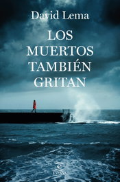 Los muertos también gritan, David Lema - ESPASA CALPE