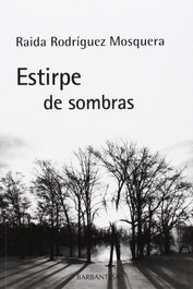 Estirpe de sombras, Raida Rodríguez Mosquera - RINOCERONTE EDITORA S.L.