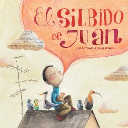 Cuento de Luz, El silbido de Juan - Lili Ferreiros