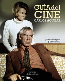 Guía del cine, Carlos Aguilar Gutiérrez - CATEDRA