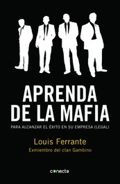 Aprenda de la mafia, Louis Ferrante - Conecta