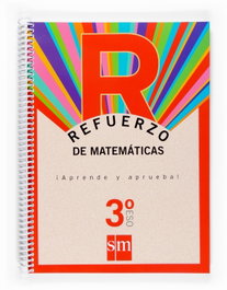 SM, Refuerzo de matemáticas. ¡Aprende y aprueba! 3ºESO - de los Santos, Mª Isabel; Martínez, Rafael Ángel