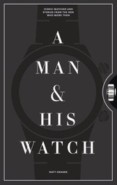 A Man & His Watch, Matt Hranek - LITTLE BROWN