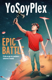 Epic Battle, YoSoyPlex - MARTINEZ ROCA