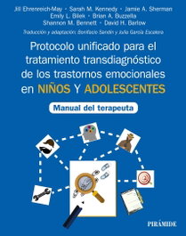 Protocolo unificado para el tratamiento transdiagnóstico de los trastornos emocionales, Jill Ehrenreich-May - PIRAMIDE