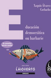Educación democrática ou barbarie: Os concellos abrirán camiño, Joaquín Álvarez Corbacho - LAIOVENTO (IBD)