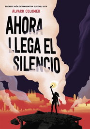 Ahora llega el silencio, Álvaro Colomer - MONTENA
