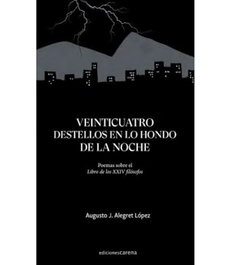 CARENA, Veinticuatro destellos en lo hondo de la noche, Augusto J. Alegret López