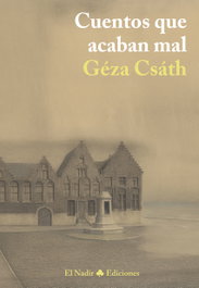 Cuentos que acaban mal, Géza Csáth - EL NADIR
