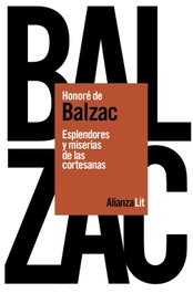 Esplendores y miserias de las cortesanas, Honoré de Balzac - ALIANZA
