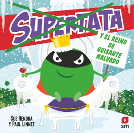 SM, Supertata y el reino de Guisante Malvado