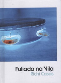 A Central Folque Fuliada na Vila (Libro-CD)