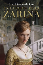 En la corte de la zarina, Cruz Sánchez de Lara - ESPASA CALPE