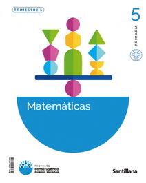 SANTILLANA, MATEMÁTICAS 5º PRIMARIA TRIMESTRAL MOCHILA LIGERA CONSTRUYENDO NUEVOS MUNDOS - SANTILLANA