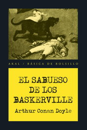 El sabueso de los Baskerville, Arthur Conan Doyle - AKAL