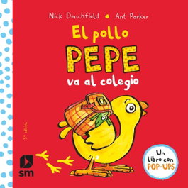 SM, El pollo Pepe va al colegio - Nick Denchfield