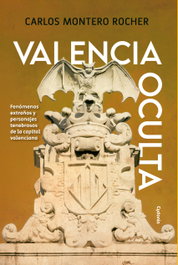 Valencia oculta, Carlos Montero - CYDONIA EDICIONES, S.L.