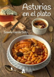 Asturias en el plato, Susana García Soto - DELALLAMA EDICIONES